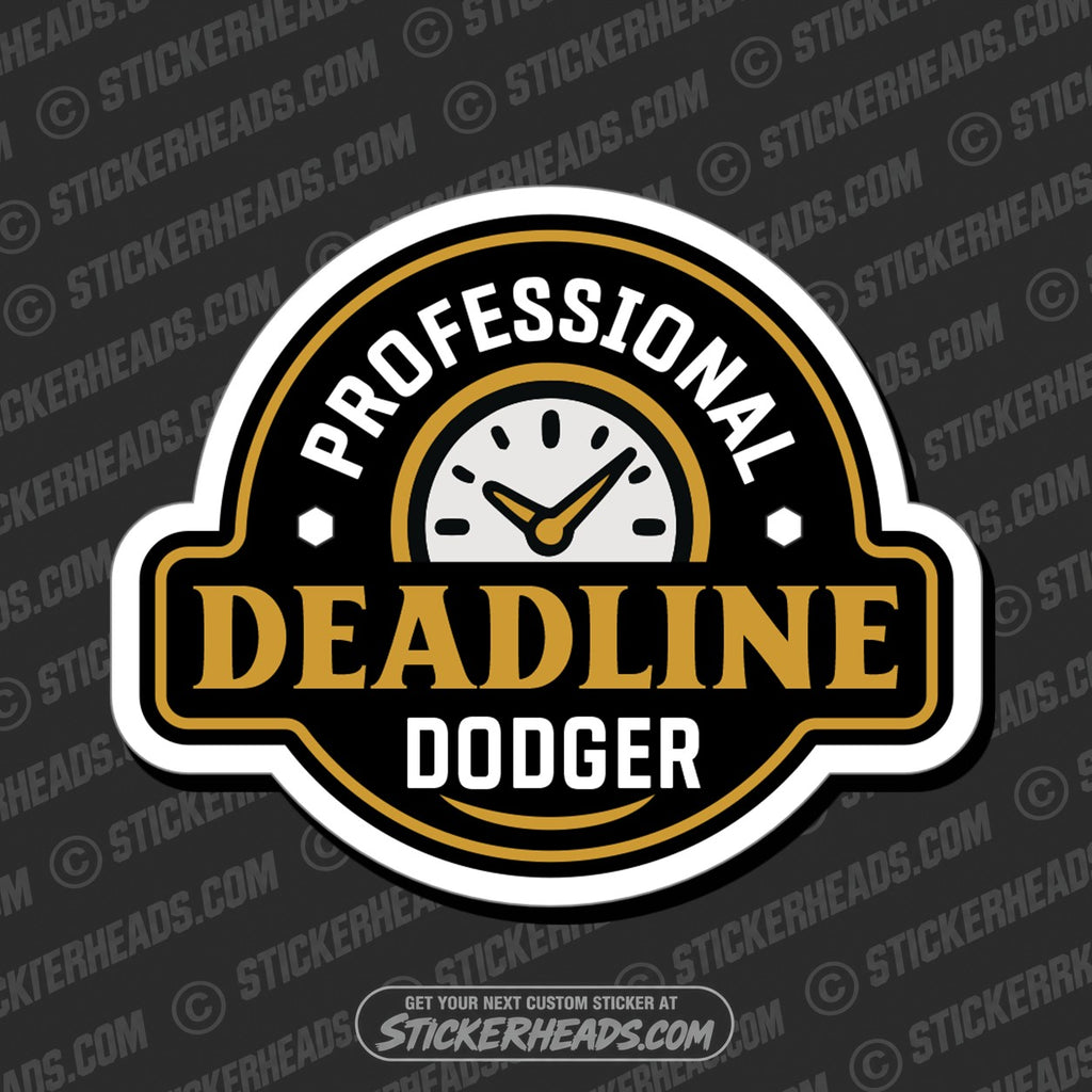 SH-PROTECTED|TAG-REPAIR|professional-deadline-dodger-funny-work-misc-sticker