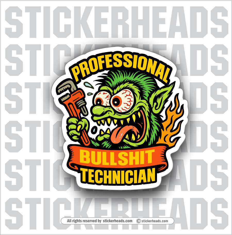 PROFESSIONAL BULLSHIT TECHNICIAN -   PIPEFITTER PLUMBER UNION Funny Sticker