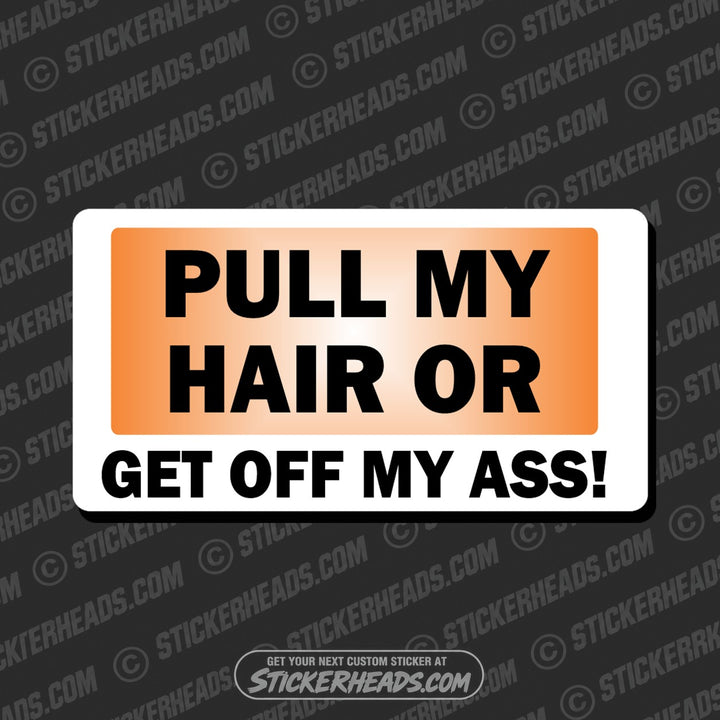 Pull My Hair  - Attitude Sticker