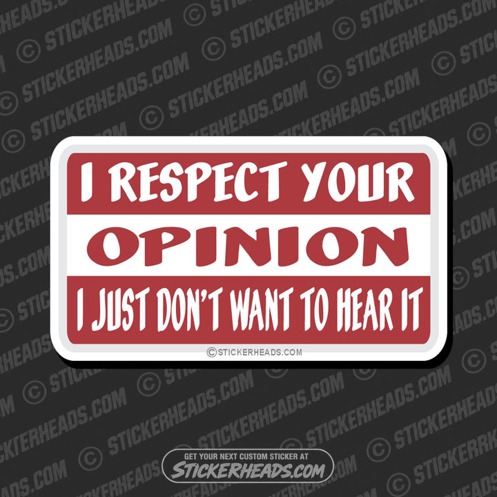 Respect Your Opinion  - Attitude Sticker