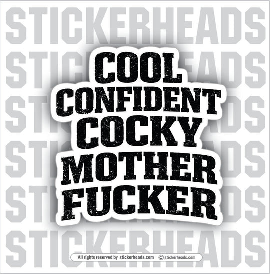 COOL CONFIDENT COCKY MOTHER FUCKER - funny sticker