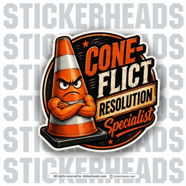 CONE-FLICT RESOLUTION SPECIALIST- Pavement Road Construction  - FUNNY Sticker