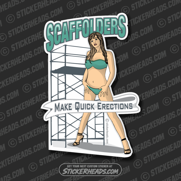 Make Quick Erections - Sexy Chick- Sticker Scaffolder Scaffolding Scaffold