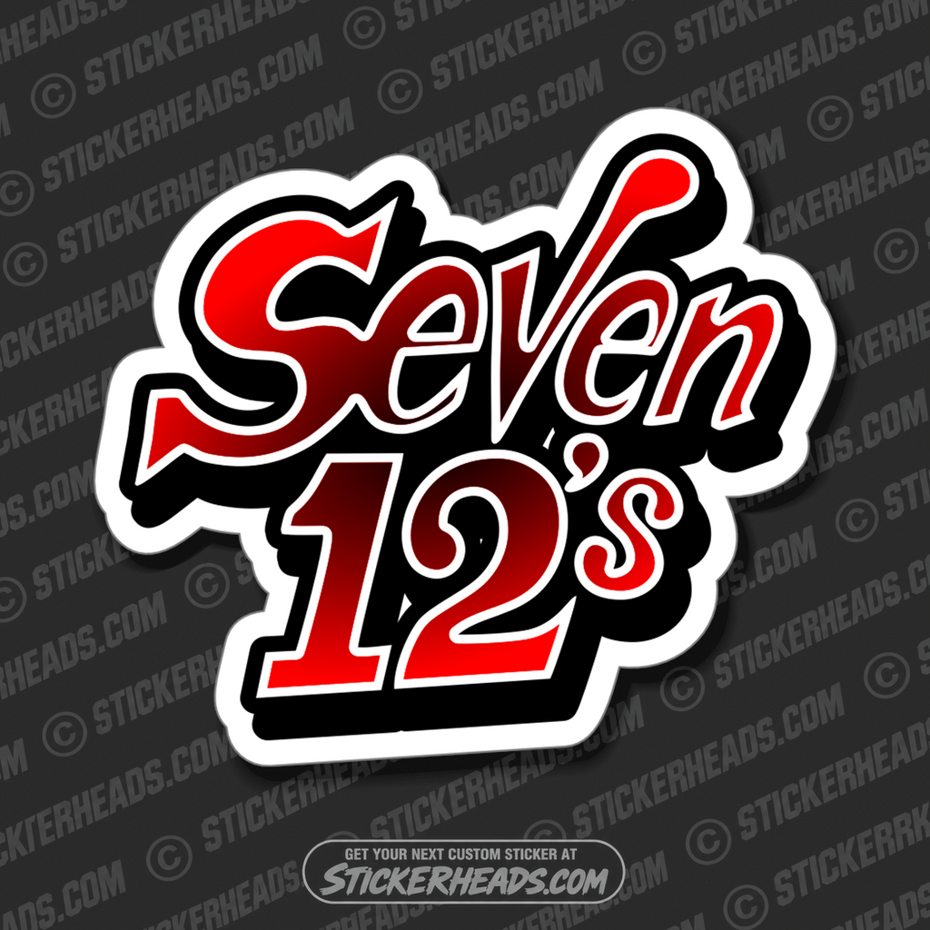 SEVEN 12's -  Work Job Funny Sticker