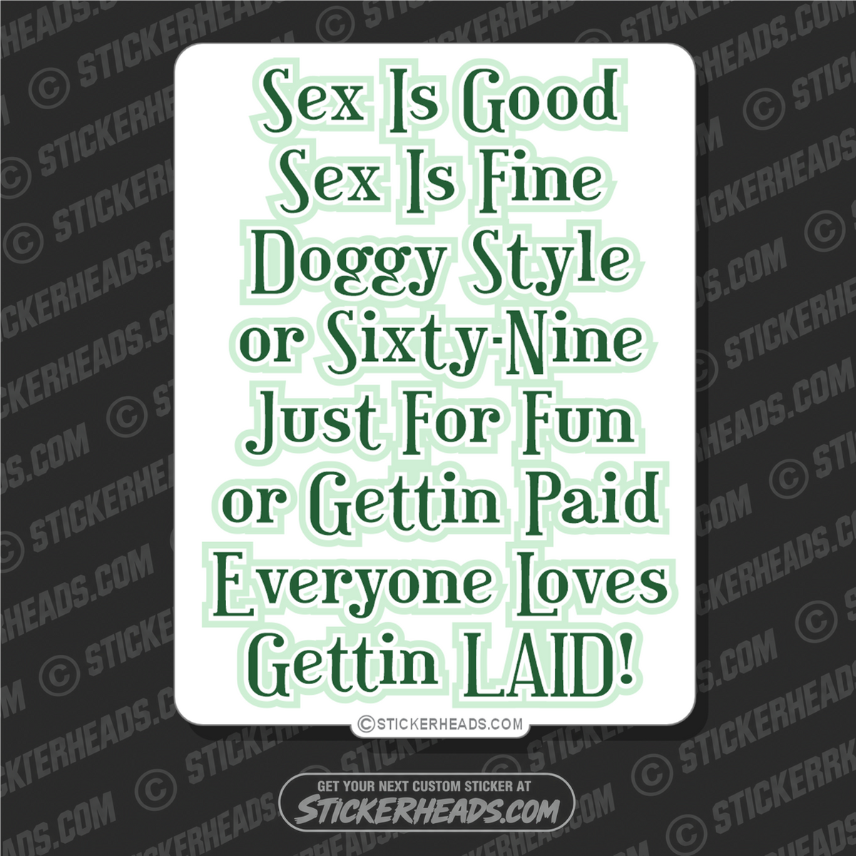 Sex Is Good Fine or Sixty Nine Fun Paid Love Getting Laid - Funny Sticker