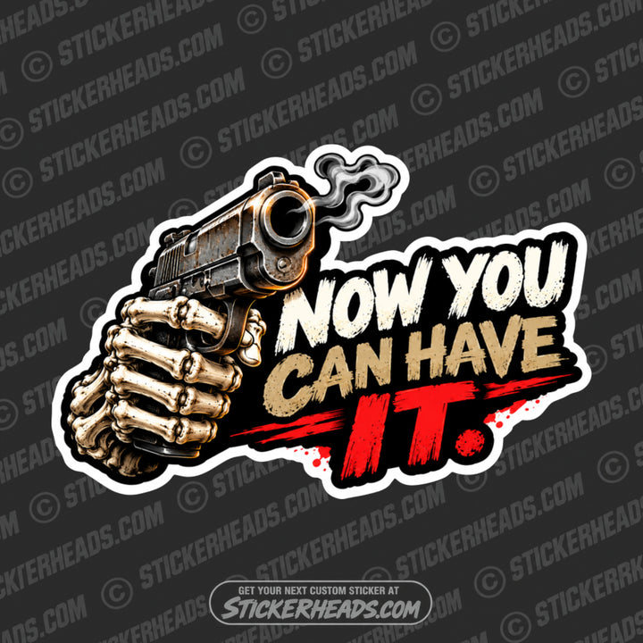 NOW YOU CAN HAVE IT   SKELETON GUN HAND