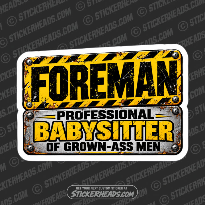 FOREMAN - PROFESSIONAL BABYSITTER - Work Job Sticker