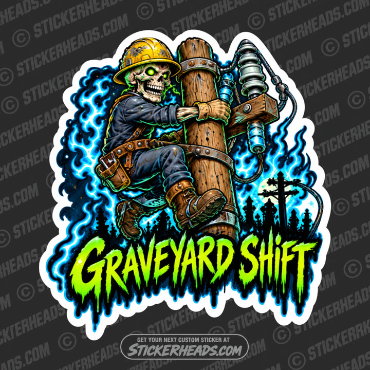 GRAVEYARD SHIFT SKELETON ON A ELECTRIC POLE  -  LINEMAN LINEMEN Sticker