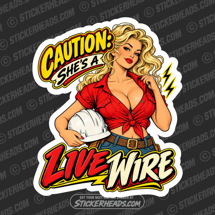 CAUTION SHE'S A LIVE WIRE - SEXY BLONDE -  LINEMAN LINEMEN Sticker