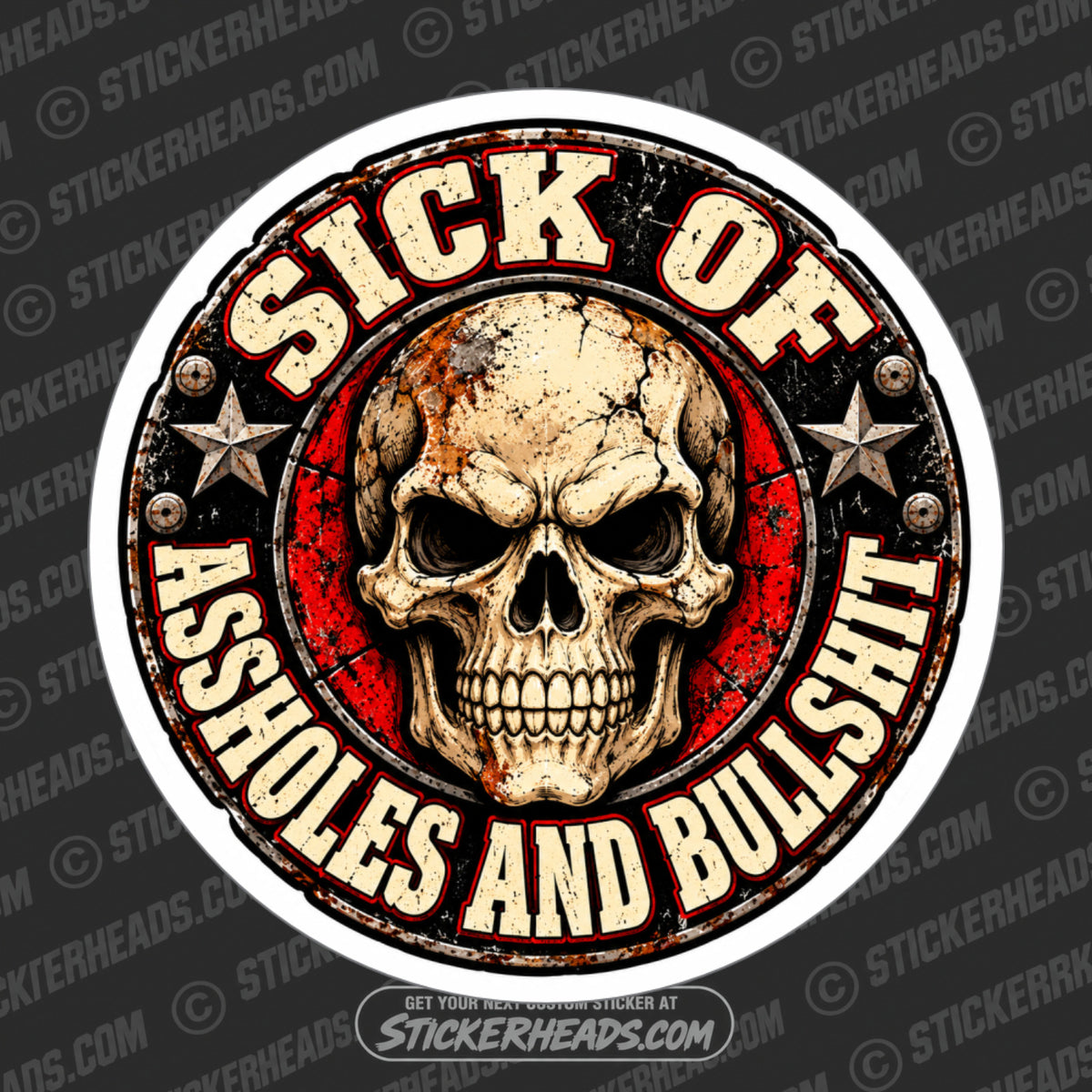 SICK OF ASSHOLES AND BULLSHIT - UNION Funny Work Misc Sticker