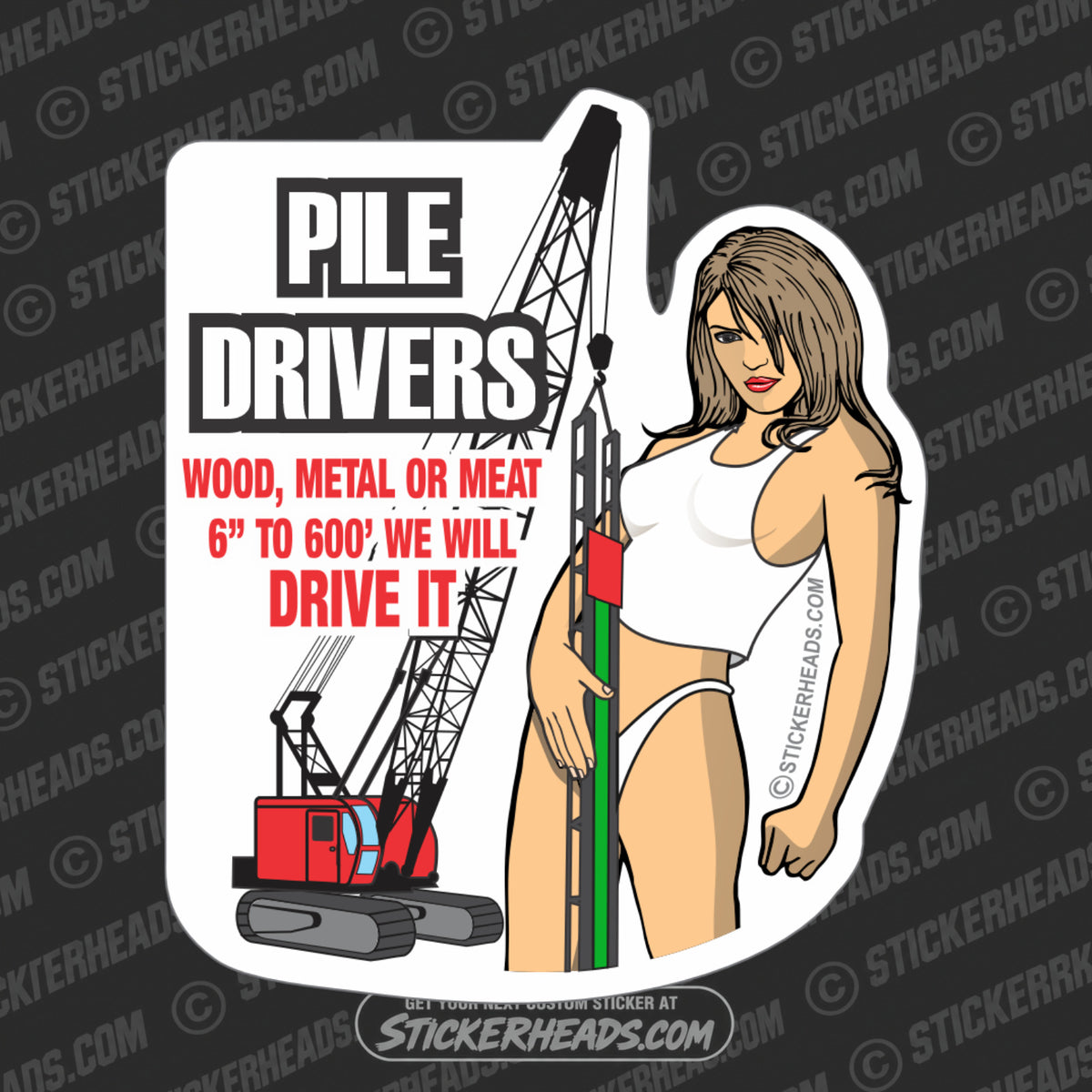 Plant It Deeper, Drive It Harder  - Pile Drivers  - Sexy Chick Sticker