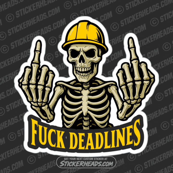 FUCK DEADLINES - SKELETON CREW