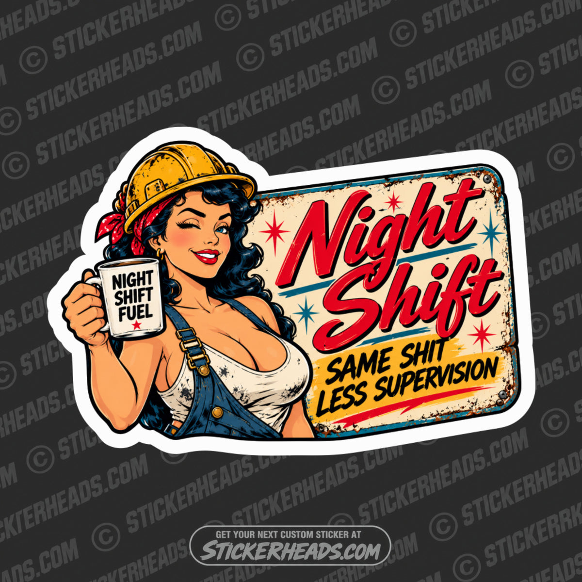 NIGHT SHIFT - SAME SHIT LESS SUPERVISION -  Work Job Sticker