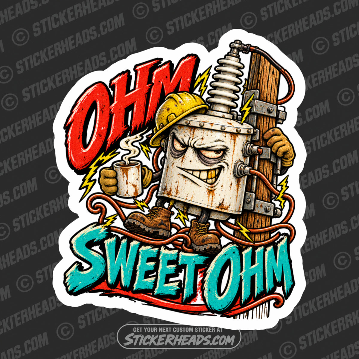 OHM SWEET OHM - CARTOON TRANSFORMER -  LINEMAN LINEMEN Sticker