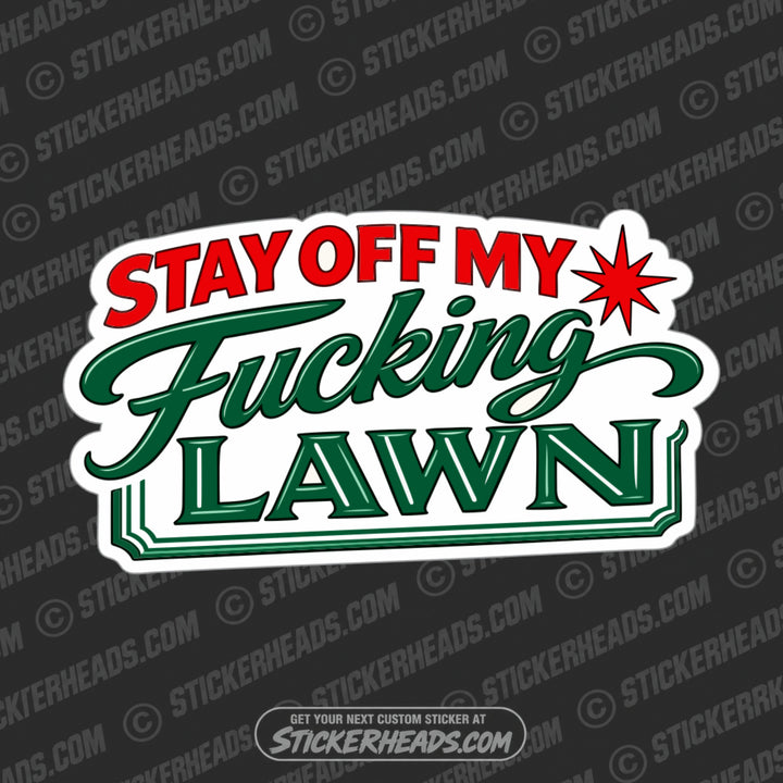 STAY OFF MY FUCKING LAWN - VINTAGE FUNNY STICKER