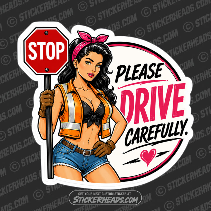 PLEASE DRIVE CAREFULLY  - Pavement Road Construction  - FUNNY Sticker