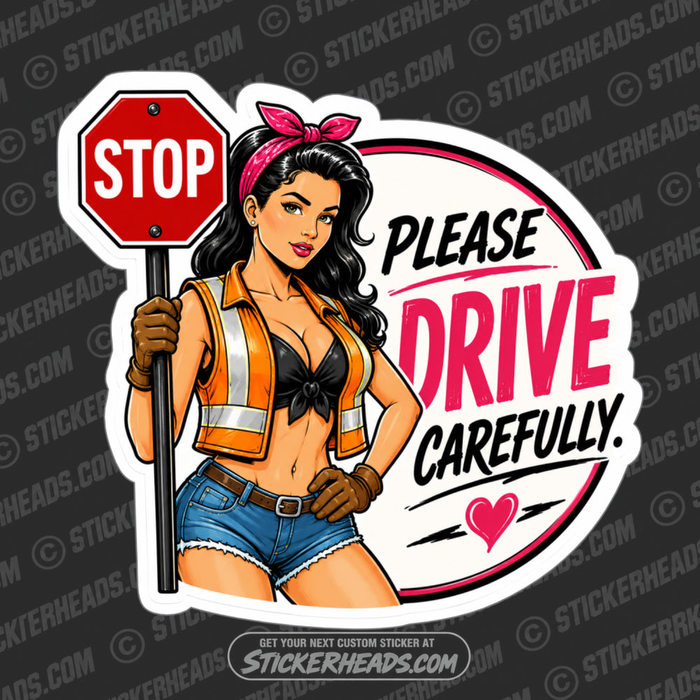 PLEASE DRIVE CAREFULLY  - Pavement Road Construction  - FUNNY Sticker