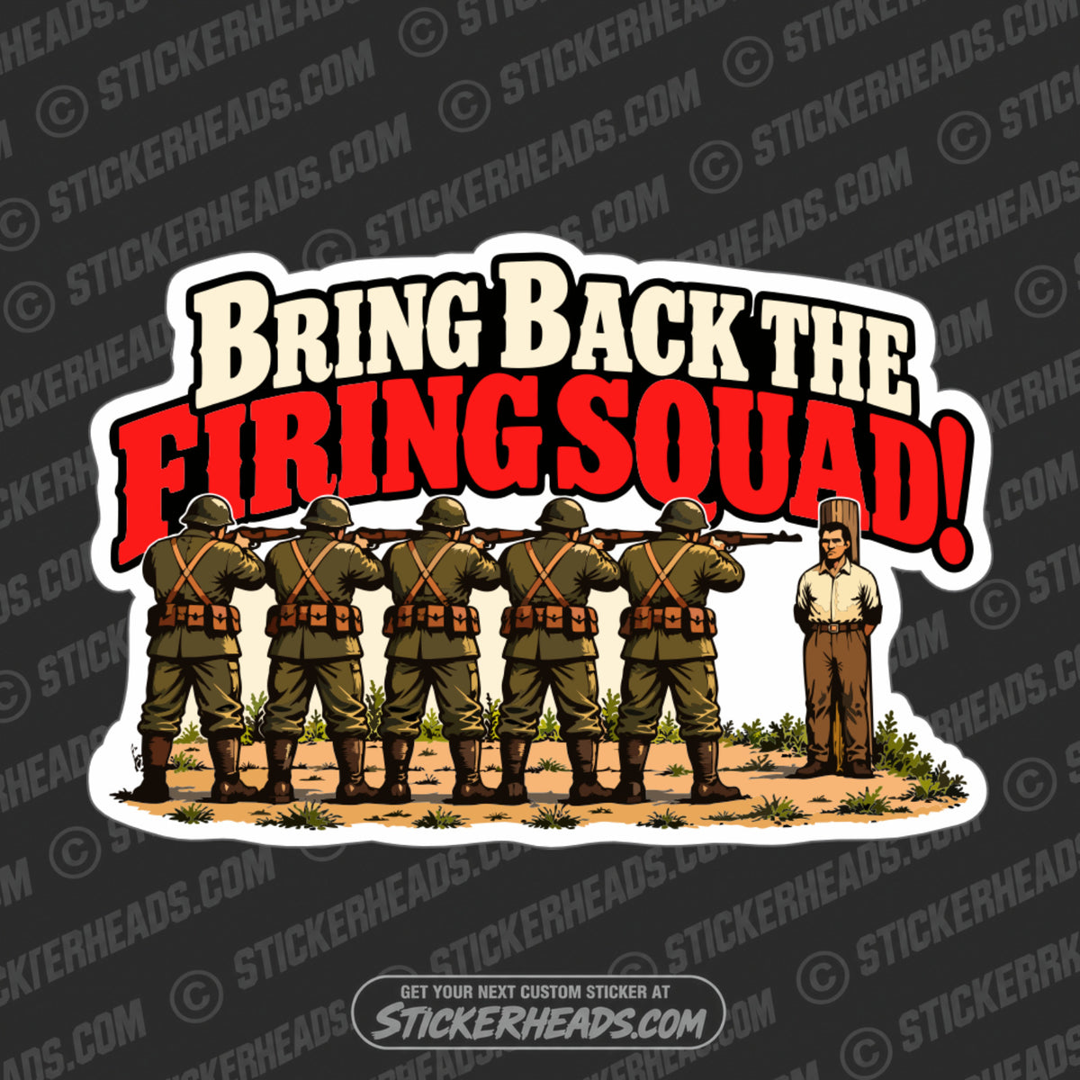 BRING BACK THE FIRING SQUAD  -  Misc Political Sticker