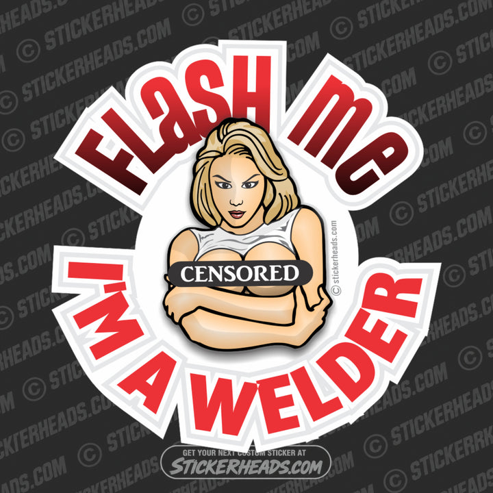 WELDER Flash Me - Sexy  - welding weld sticker