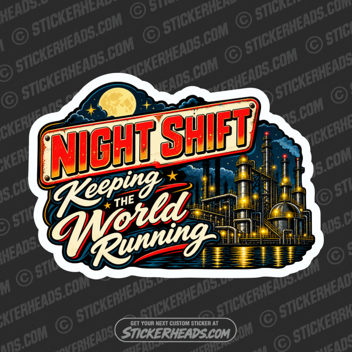 NIGHT SHIFT - KEEPING THE WORLD RUNNING -  Work Job Sticker