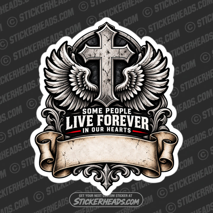 In Memory Of - SOME PEOPLE LIVE FOREVER IN OUR HEARTS CROSS -  Sticker
