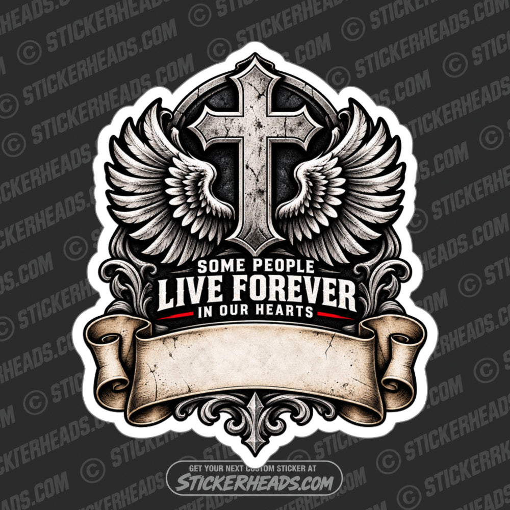 In Memory Of - SOME PEOPLE LIVE FOREVER IN OUR HEARTS CROSS -  Sticker