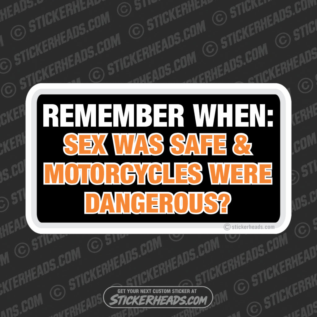 Sex Was Safe Motorcycles were Dangerous ? Attitude - Bike Biker Motorcycle Sticker