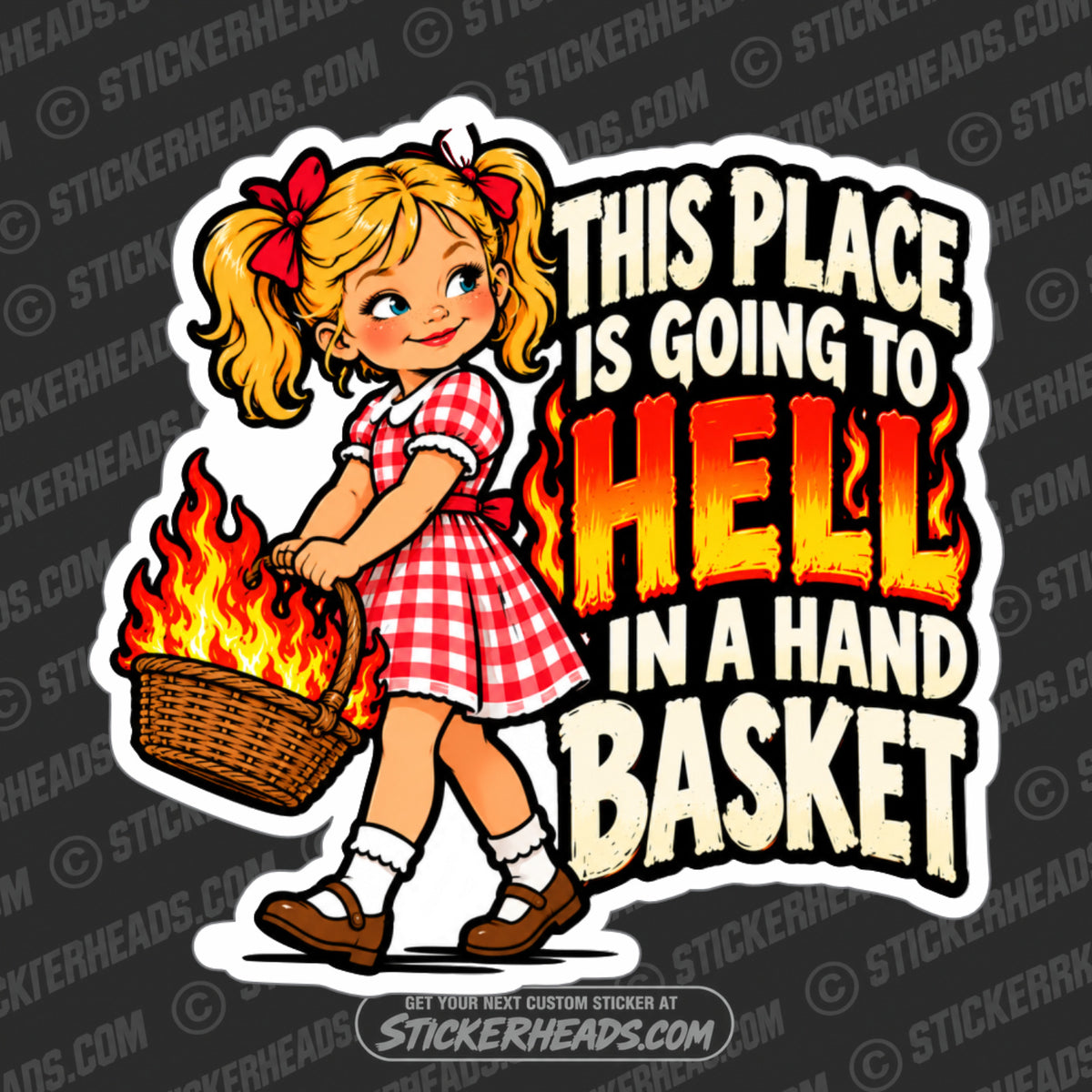 THIS PLACE IS GOING TO HELL IN A HANDBASKET - Funny Work Sticker