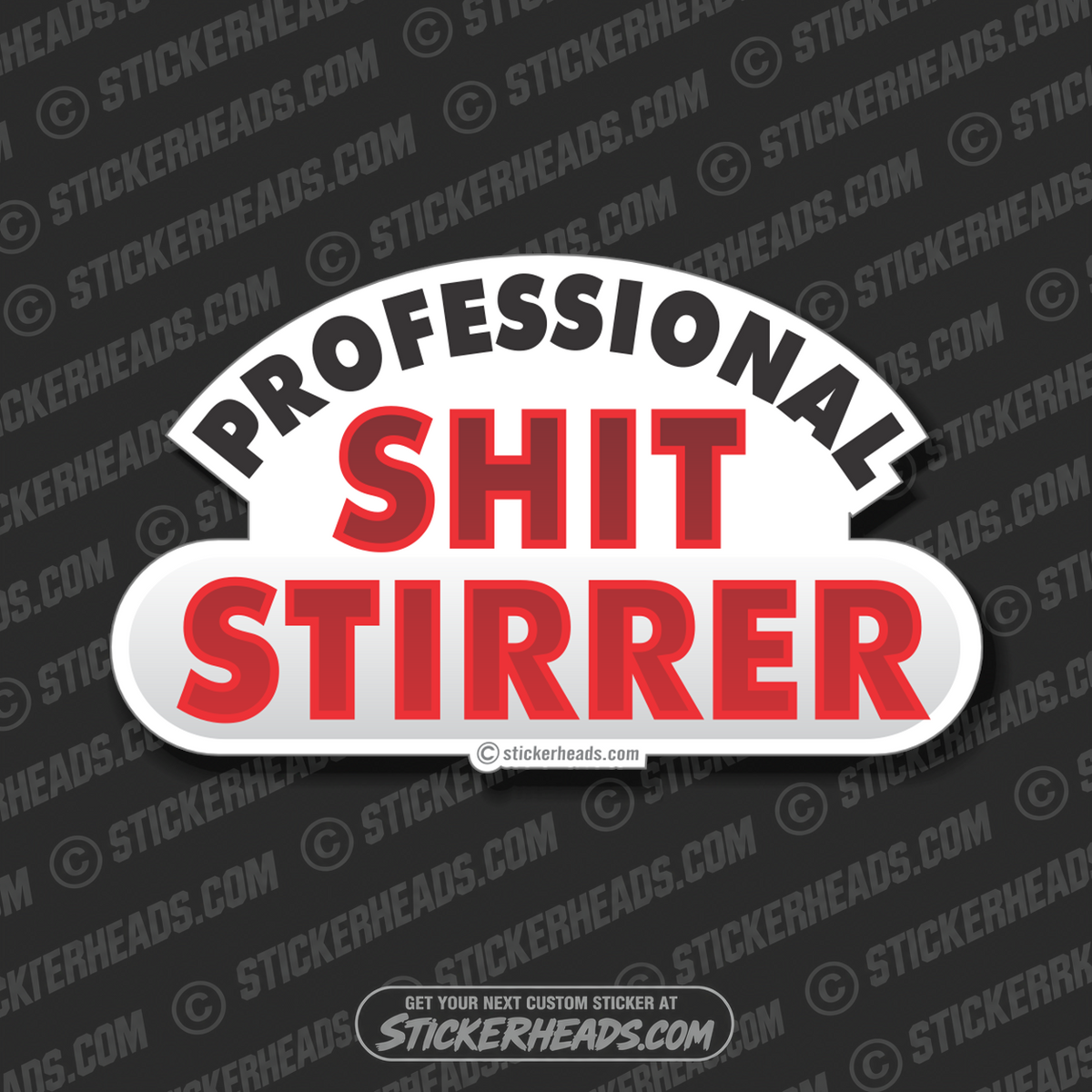 Professional Shit Stirrer - Funny Sticker