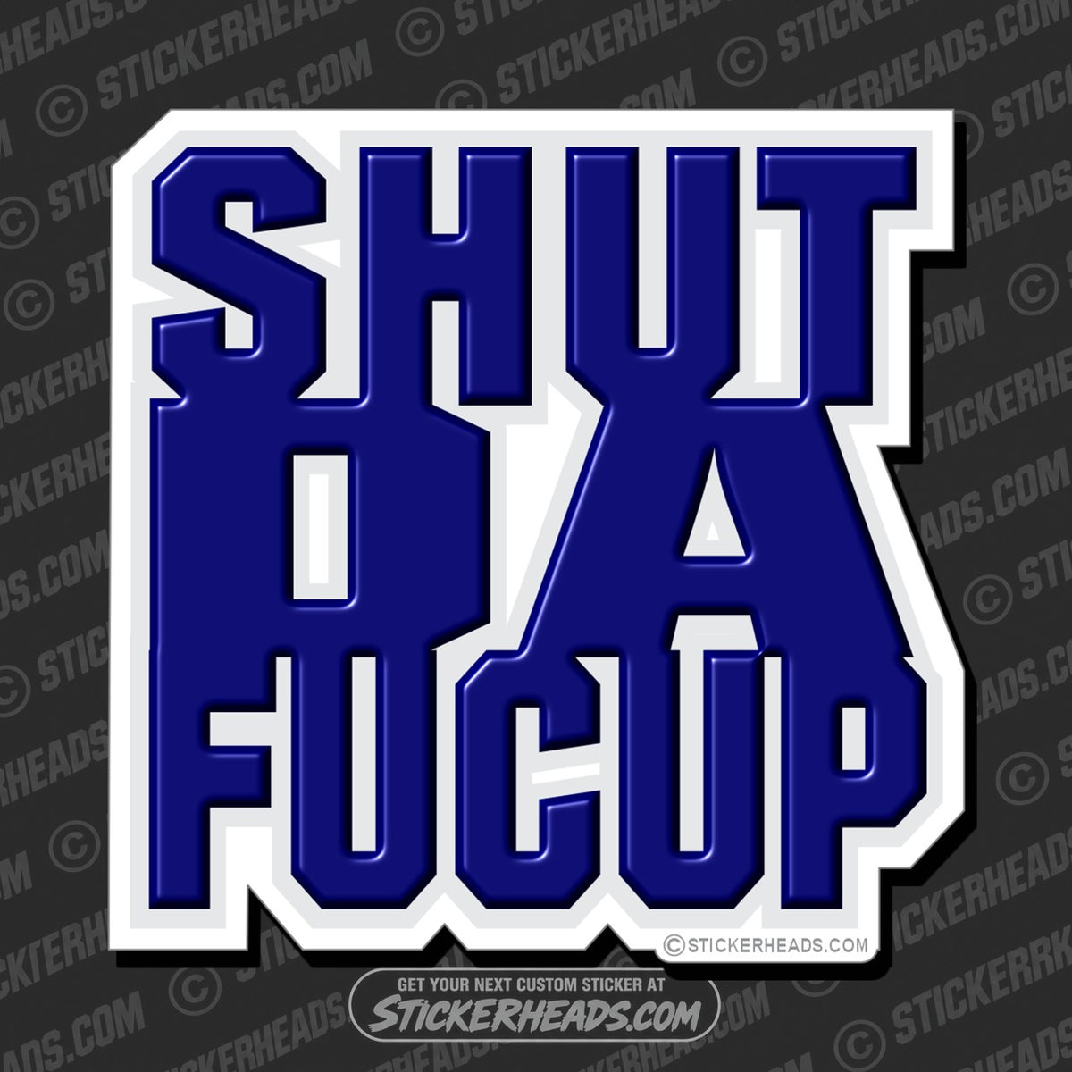 SH-PROTECTED|TAG-REPAIR|shut-da-fucup-funny-sticker