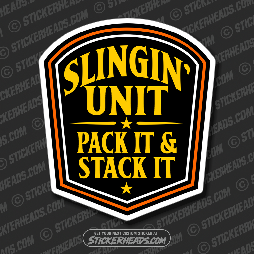 SLINGIN' UNIT PACK IT STACK IT -  TRASH -Union Misc Funny Sticker