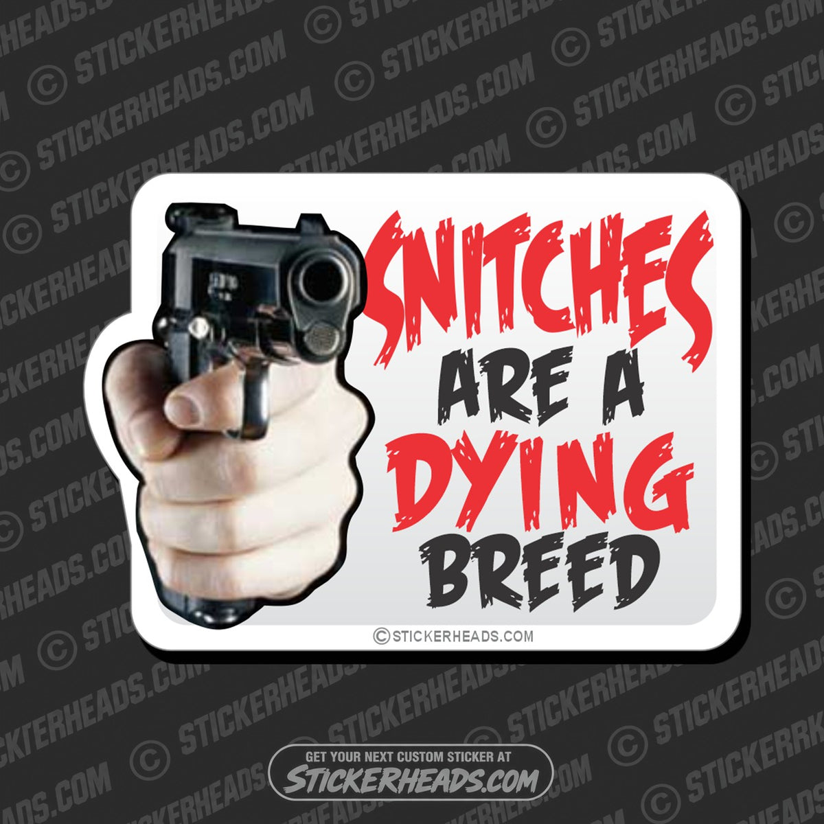 SH-PROTECTED|TAG-REPAIR|snitches-are-a-dying-breed-gun-funny-sticker