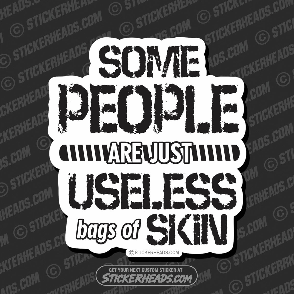 SH-PROTECTED|TAG-REPAIR|some-people-are-useless-bags-of-skin-funny-sticker