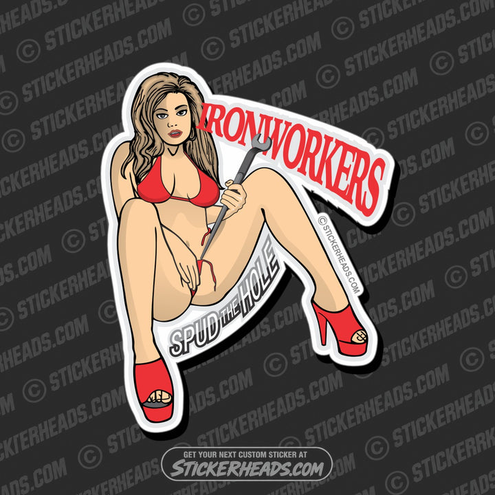 Spud The Hole - Sexy Chick -  Ironworker Ironworkers Iron Worker Sticker