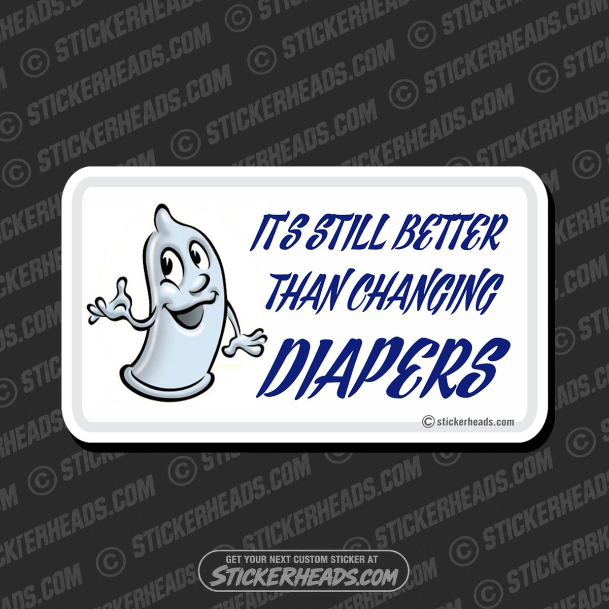 SH-PROTECTED|still-better-than-changing-diapers-attitude-sticker