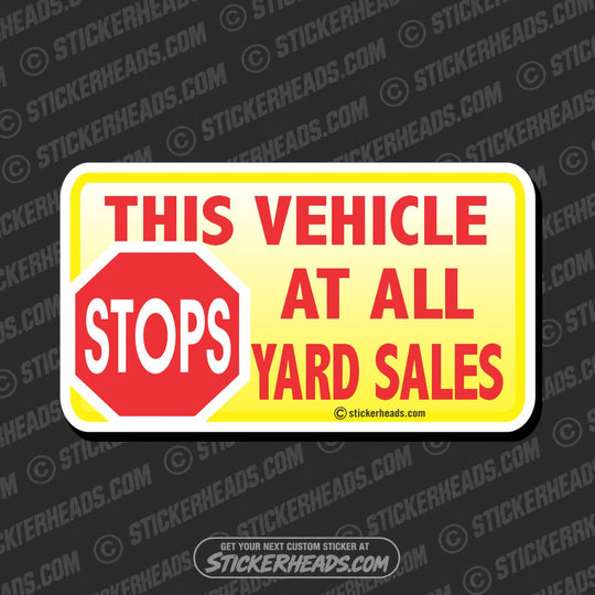 Stops at Yard Sales  - Attitude Sticker