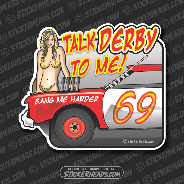Talk Derby To Me  Sexy Chick  - Demo Demolition Derby Sticker