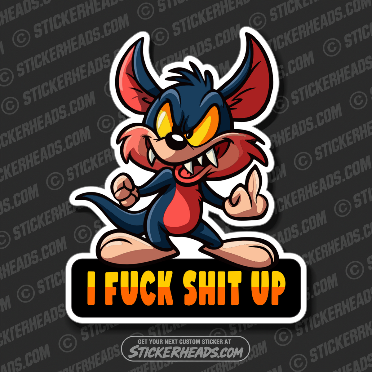 Tazmainian DEVIL - I FUCK SHIT UP  -  Work Job Sticker