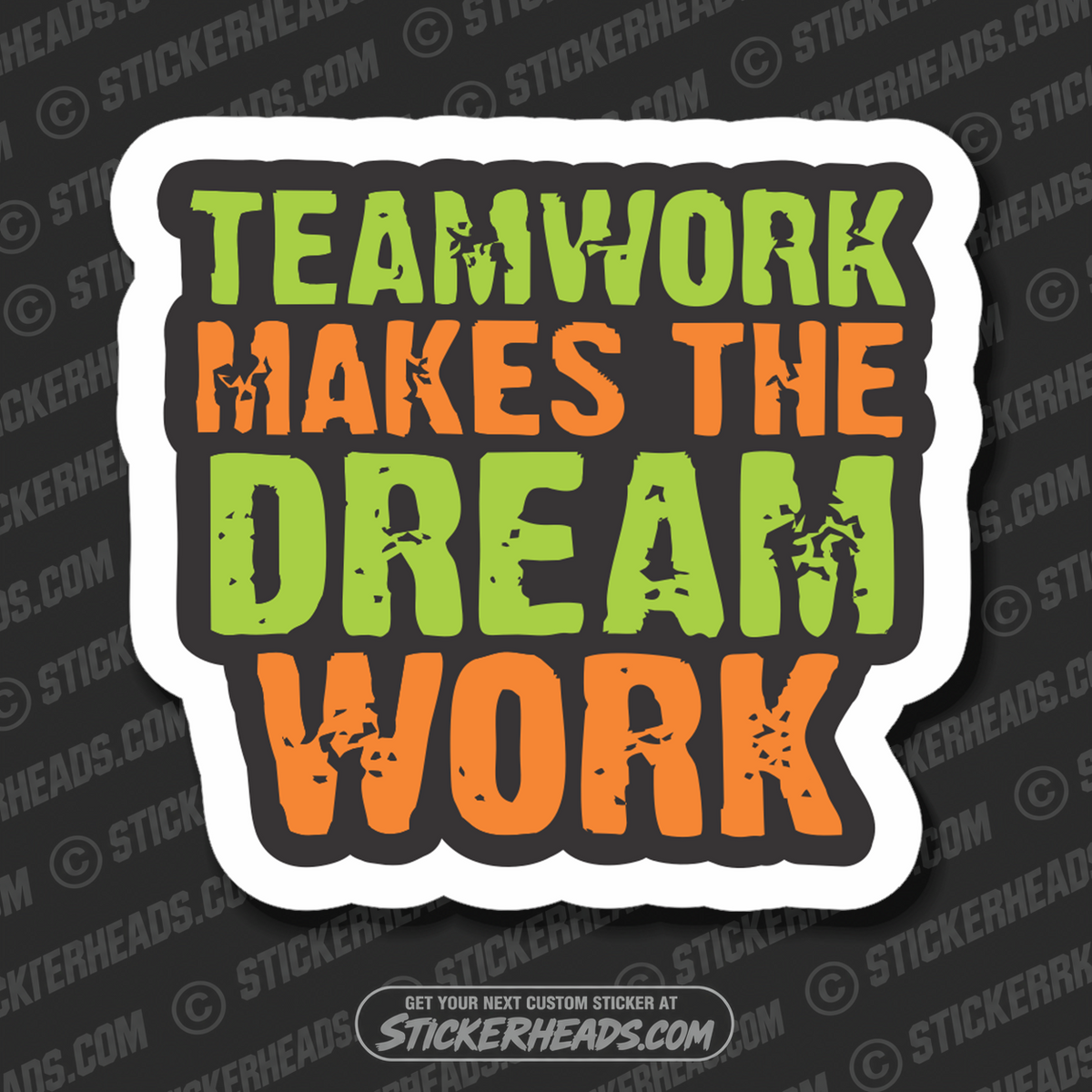 Teamwork Makes The Dream Work  - Work Union Misc Funny Sticker