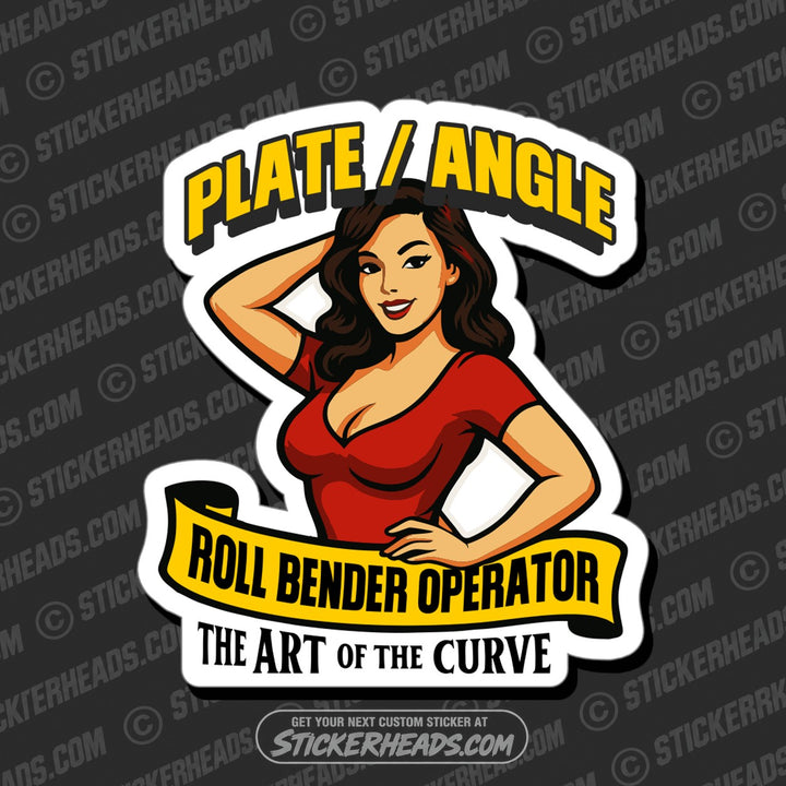 THE ART OF THE CURVE -  PLATE/ ANGLE ROLL BENDER OPERATOR - Sticker