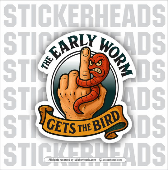 THE EARLY WORM GETS THE BIRD -  WOKK Funny Sticker