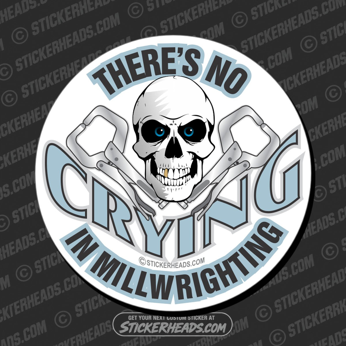 SH-PROTECTED|TAG-REPAIR|theres-no-crying-in-millwrighting-millwright-millwrights-sticker