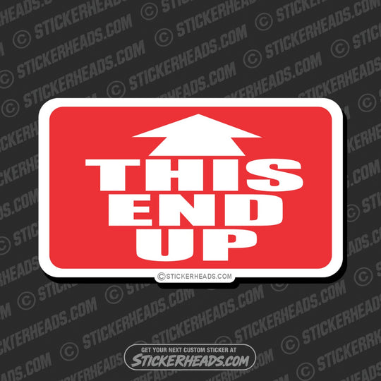 This End Up - Attitude Sticker