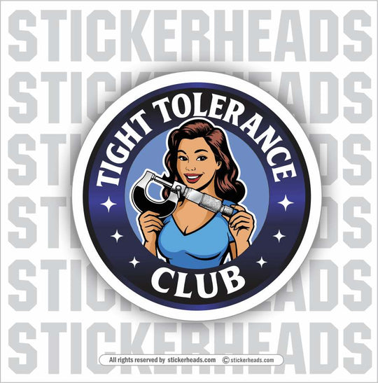 TIGHT TOLERANCE CLUB  -  MILLWRIGHT Union Mic Funny Sticker
