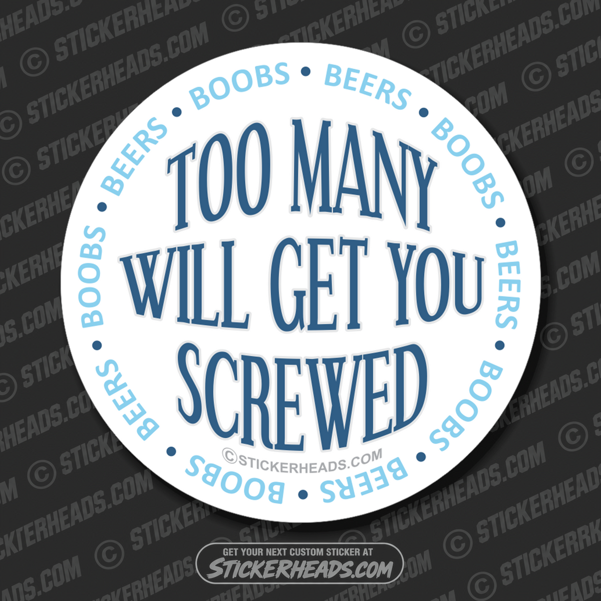 Beers & Boobs - Too Many Will Get You Screwed -  Drunk Drinking Sticker