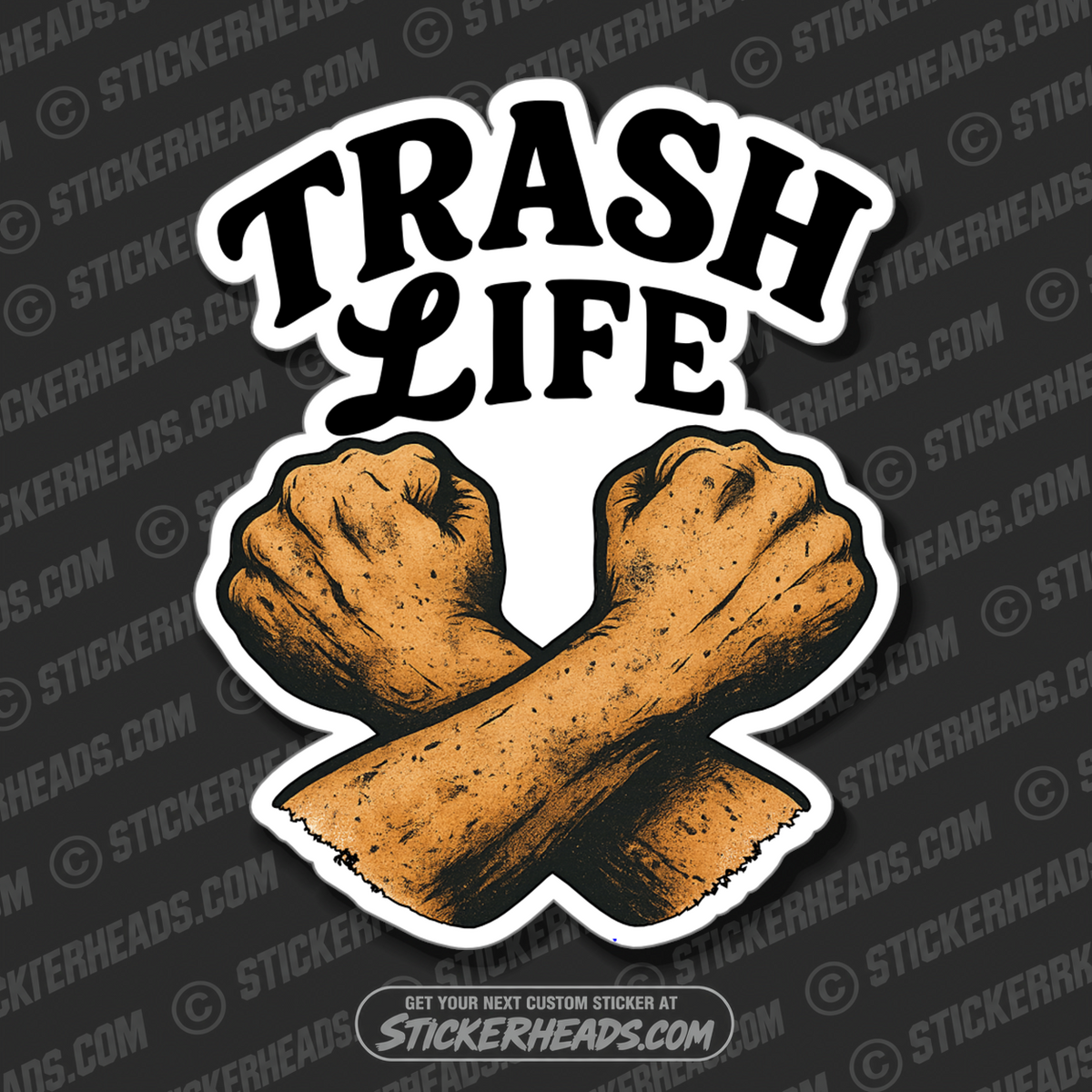 TRASH LIFE - CROSSED HANDS -  TRASH - Union Misc Funny Sticker