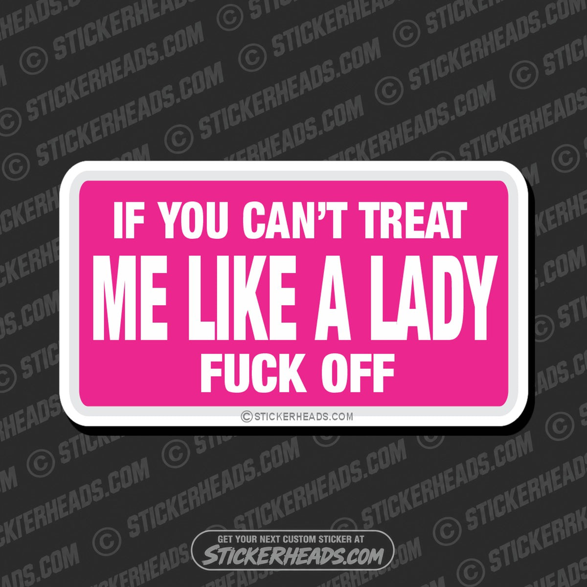 SH-PROTECTED|treat-me-like-a-lady-attitude-sticker