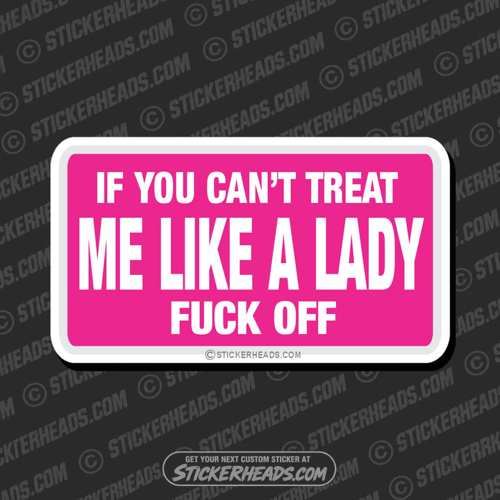 Treat Me Like A Lady  - Attitude Sticker