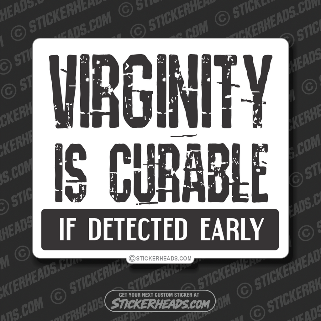 Virginity is curable if detected early  -  Funny Sticker