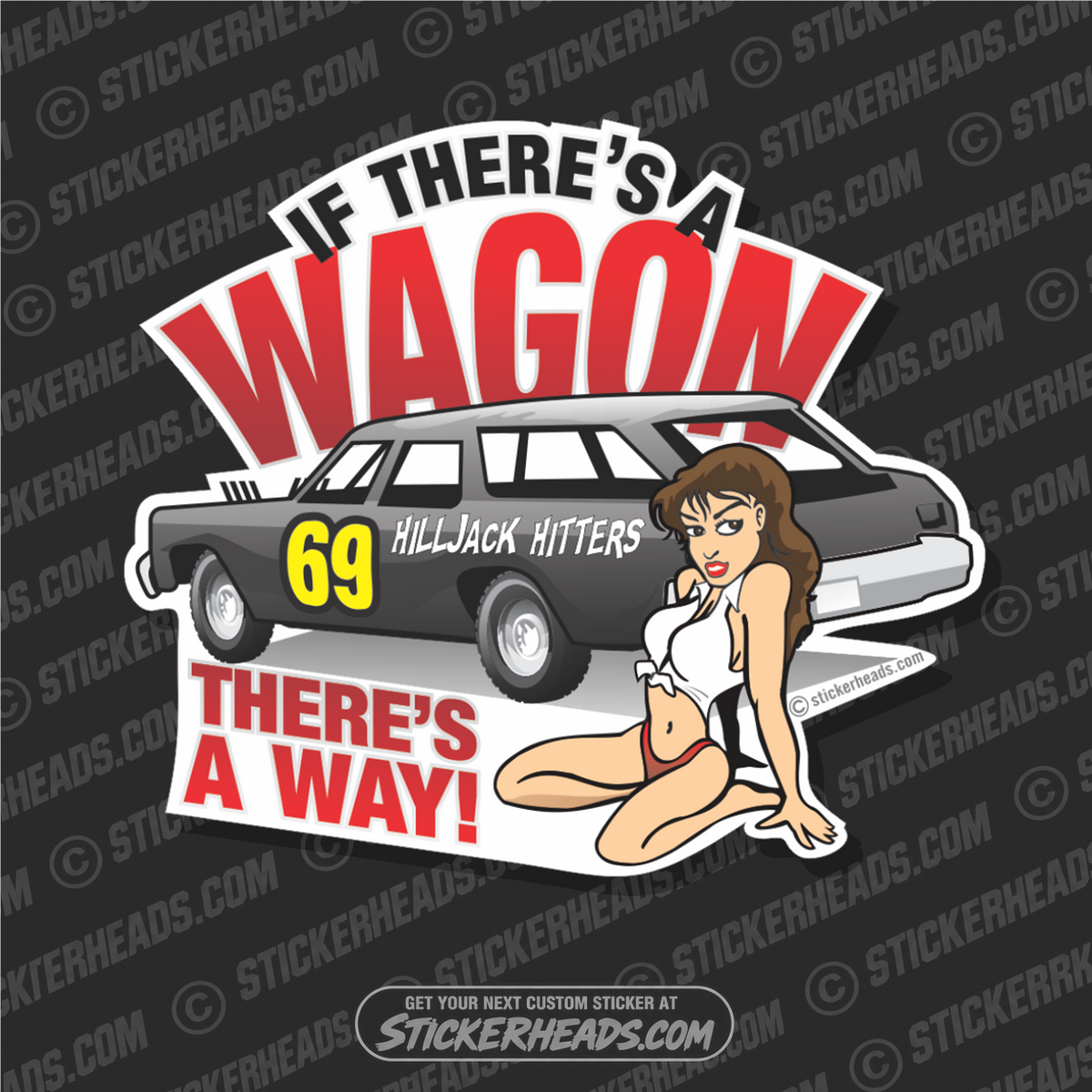 If There's A Wagon There's A Way Sexy Chick  - Demo Demolition Derby Sticker